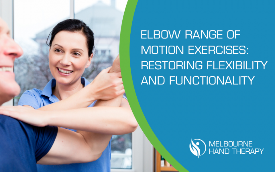 Elbow Range Of Motion Exercises